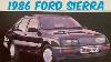 Ford Sierra March 1986 Review Ford Friday